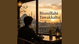 Bismillahi Tawakkaltu