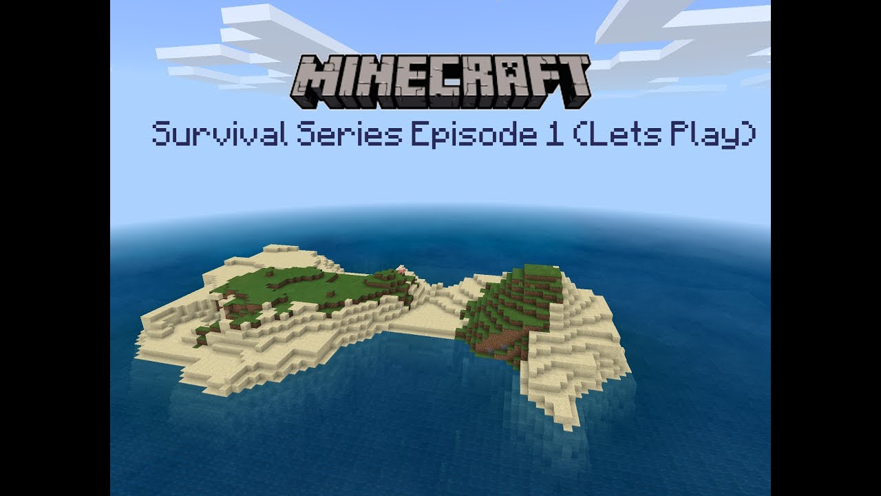 Minecraft Survival Series Episode 1 - YouTube