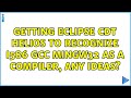 Getting Eclipse CDT Helios to recognize i586 gcc mingw32 as a compiler, any ideas?