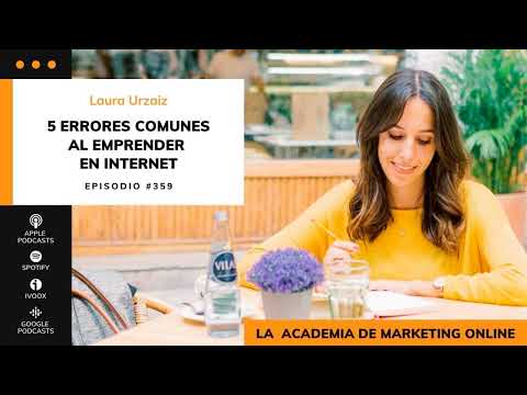 5 Errores comunes al emprender en Internet que deberías evitar, con Laura Urzaiz | Episodio 359