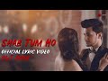 Shab Tum Ho - Official Lyrics Video | Darshan Raval | Sayeed Quadri | Naushad Khan
