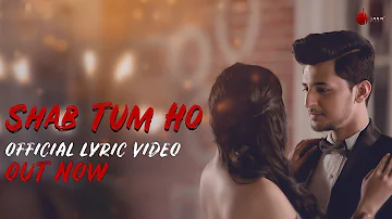 Shab Tum Ho - Official Lyrics Video | Darshan Raval | Sayeed Quadri | Naushad Khan