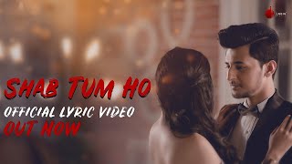 Shab Tum Ho -  Lyrics Video | Darshan Raval | Sayeed Quadri | Naushad Khan