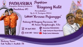 🔴LIVE WAYANG PADHASUKA KE-3 DALANG KI BAGONG DARMONO, SH & KI ANOM DWIJOKANGKO 'KRESNA PUJANGGA'