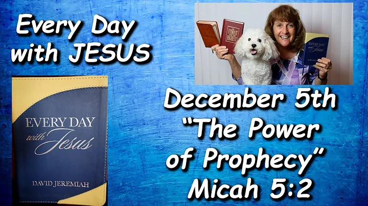 Every Day with Jesus 12/5  The Power of Prophecy  ...
