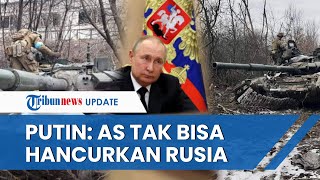 Putin Sebut Negara Barat Tak Bisa Hancurkan Rusia, Moskwa akan Capai Tujuannya di Tanah Zelensky