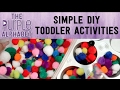 SIMPLE TODDLER DIY ACTIVITIES