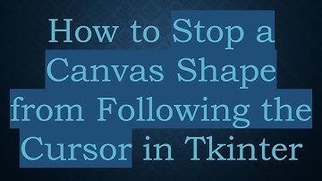 How to Stop a Canvas Shape from Following the Cursor in Tkinter