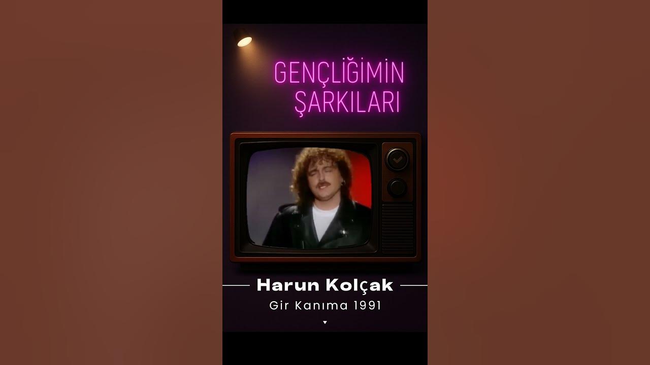 Harun Kolçak - Gir Kanıma (1991)