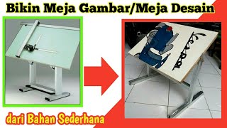 Bikin Meja Gambar / Meja Desain ( Bahan Holo Baja Ringan)