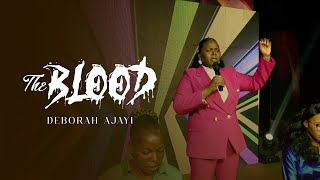 THE BLOOD | DEBORAH AJAYI