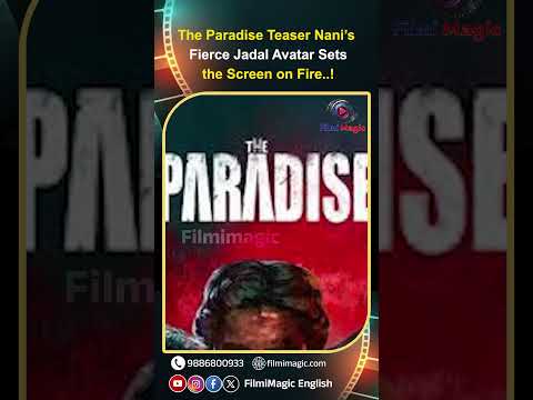 The Paradise Teaser: Nani’s Fierce Jadal Avatar Sets the Screen on Fire!
