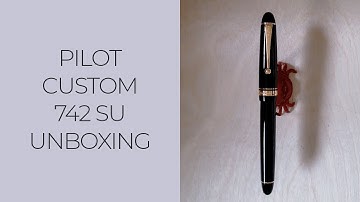Pilot Custom 742 SU Fountain Pen Unboxing, 1st Impressions Review, Size Comparison & Writing Sample