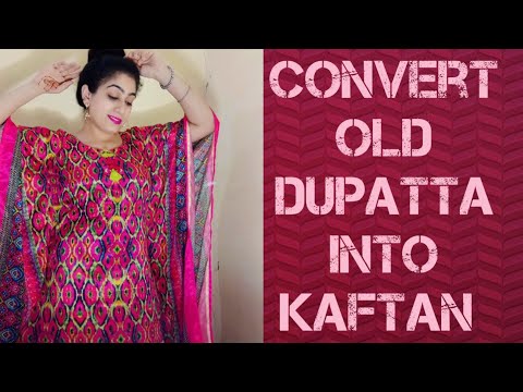 Kaftan (cutting & stitching) Very easy (Convert Old Dupatta into