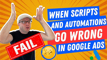 EPIC FAIL! When Scripts and Automation Go Wrong in Google Ads ⚠️🤖
