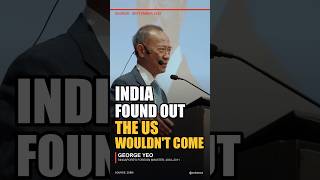 India Found Out the US Wouldn't Come — George Yeo