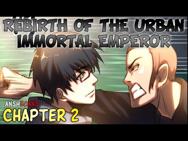 Rebirth of the Urban Immortal Emperor, Chapter 1