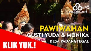 Pawiwahan Gusti Yuda Monika Balinese Wedding Cinematic