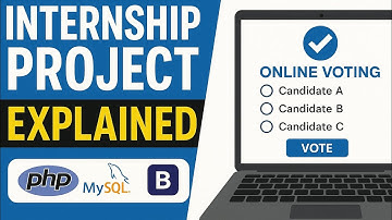 Online Voting System | Internship Project Explained with PHP, MySQL, Bootstrap