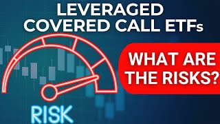 LEVERAGED Covered Call ETFs | What are the RISKS? Leveraged vs NON Leveraged Comparisons