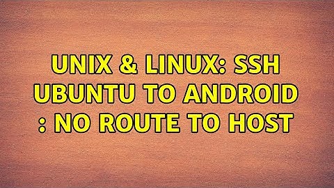 Unix & Linux: ssh ubuntu to android : No route to host