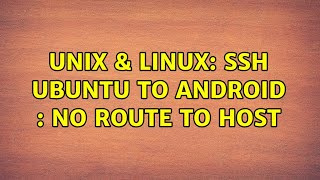 Unix & Linux: ssh ubuntu to android : No route to host Unix & Linux: ssh ubuntu to android : No route to host
