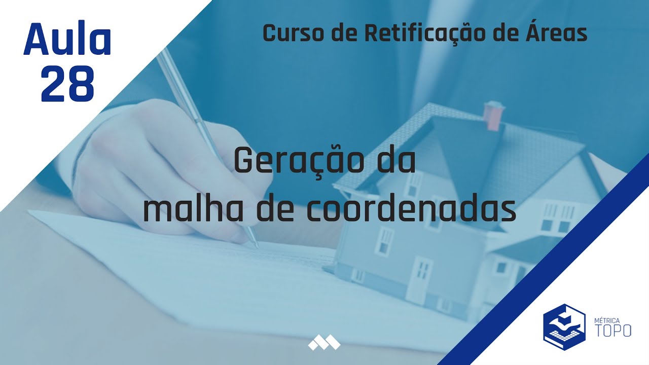 Geração da malha de coordenadas - Curso de Retificação de Áreas - Aula 12