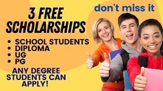 FREE SCHOLARSHIPS FOR SCHOOL AND COLLEGE STUDENTS | ANY DEGREE ANY YEAR CAN APPLY
