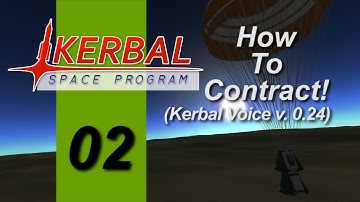 KSP 0.24 How To Contract! Ep 2, Picking Contracts (Kerbal Voice)