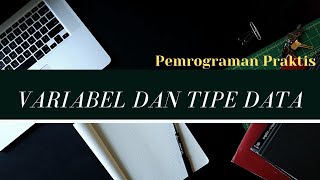 Variabel dan Tipe Data