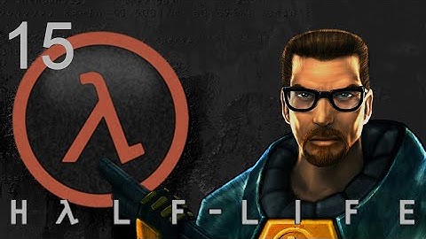 Half-Life (1998). Walkthrough. Hard Level. No Commentary. Part 15