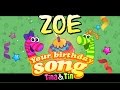 Tina&Tin Happy Birthday ZOE👧 (Personalized Songs For Kids) 🎊 🎉