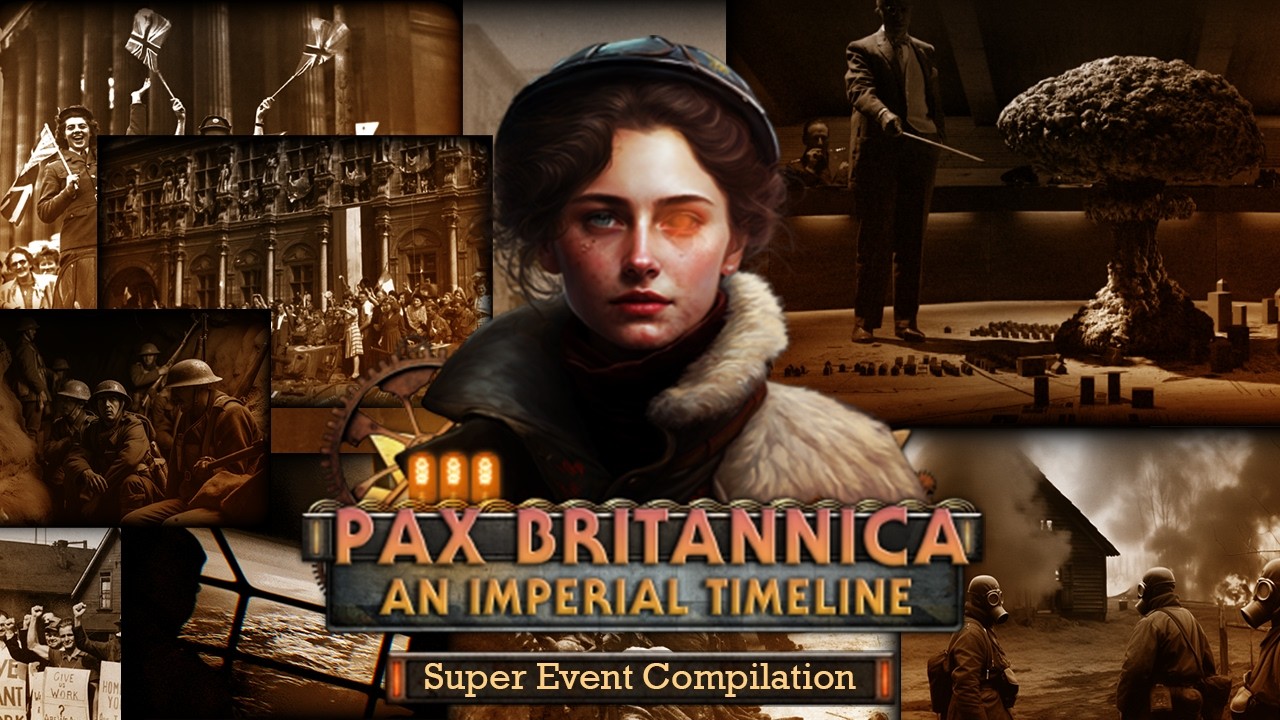 Pax Britannica Super Event Compilation