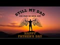 Still My Dad Emotional R B Father S Day Song For Dads In Heaven Official Tribute Video mp3