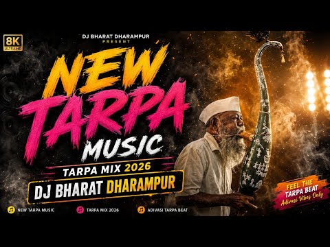 🔥 NEW TARPA MUSIC 2026 | Tarpa Mix 2026 | Adivasi Tarpa | DJ Bharat Dharampur