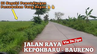 Jalan Raya Kepohbaru - Baureno Via Desa jipo || Di Suguhi Pemandangan Persawahan
