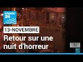 Attentats du 13-Novembre : retour sur une nuit d'horreur • FRANCE 24