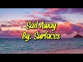 Surfaces Sail Away Lyrics mp3