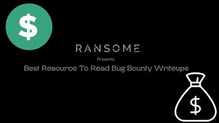 Best Resource To Read Bug Bounty Writeups Ranome