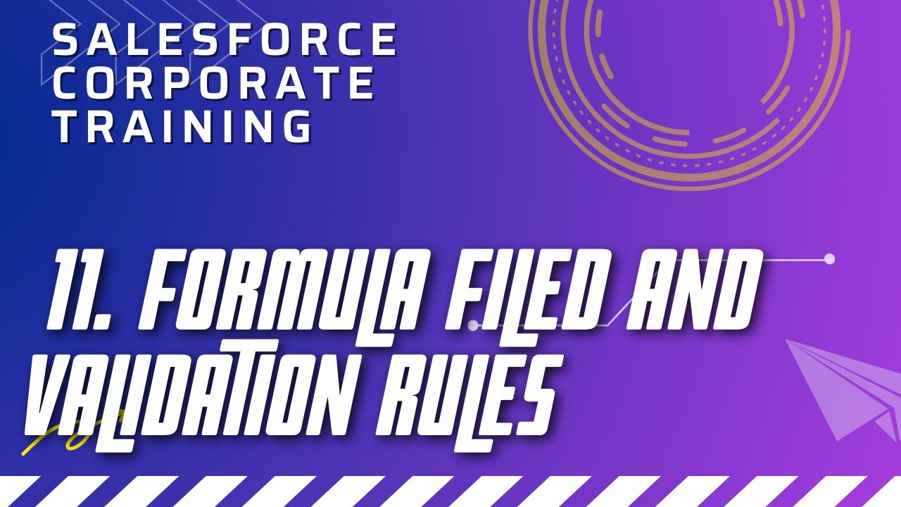 11. Formula Field and Validation Rules in Salesforce - YouTube