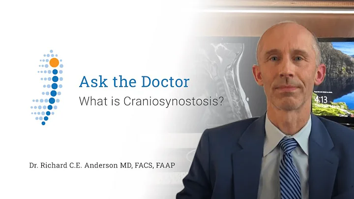 What is Craniosynostosis...  - Dr. Richard C.E. An...