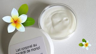 ️ Lait corporel au macérât de monoï ️