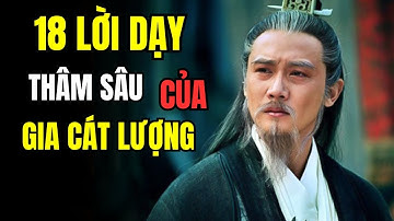 18 Lời Dạy Thâm Sâu Của Gia Cát Lượng 🌿Càng Nghe Càng Thấm