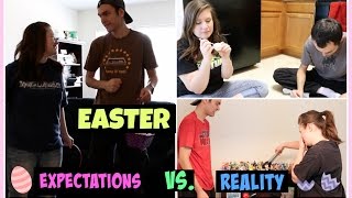 Easter Expectations VS. Reality⎪XOXORachel89