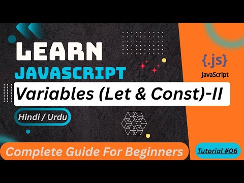 JavaScript Variables (Let & Const) Tutorial in Hindi / Urdu 