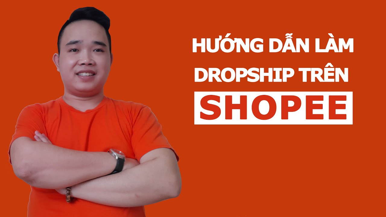 ทํา dropship กับ aliexpress  Update  Giúp bạn làm Dropship trên Shopee Thành Công 100%  - Dropshipping  2021