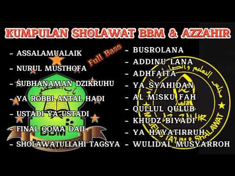🔴Kumpulan Sholawat BBM \u0026 AZZAHIR Terpopuler Full Bass [ Tanpa Iklan ]