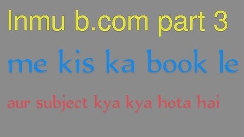 lnmu b.com part 3 syllabus and Book name aur kon sa publication ka book le