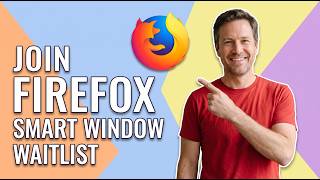 How To Join Firefox Smart Window Waitlist (Easy Guide)