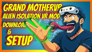 Come Installare Grand MotherVR Mod per Alien Isolation - Guida Completa!